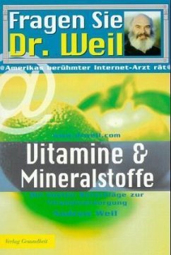 Vitamine und Mineralstoffe / Fragen Sie Dr. Weil - Weil, Andrew T.