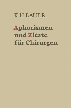 Aphorismen und Zitate für Chirurgen - Bauer, Karl H.
