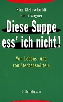 Diese Suppe ess' ich nicht! - Kleinschmidt, Nina; Wagner, Henri