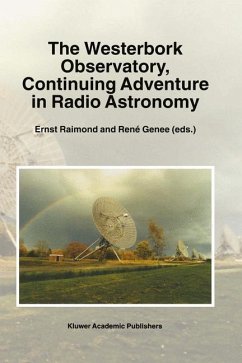 The Westerbork Observatory, Continuing Adventure in Radio Astronomy - Raimond, Ernst / Genee, Ren (eds.)