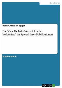 Die &quote;Gesellschaft österreichischer Volkswirte&quote; im Spiegel ihrer Publikationen