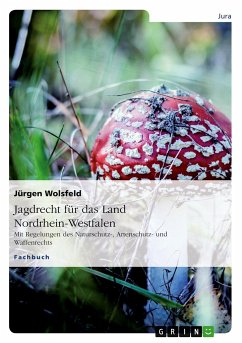 Jagdrecht für das Land Nordrhein-Westfalen - Wolsfeld, Jürgen
