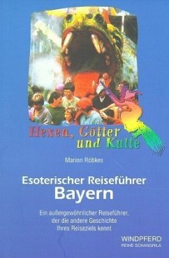 Bayern / Esoterischer Reiseführer - Röbkes, Marion