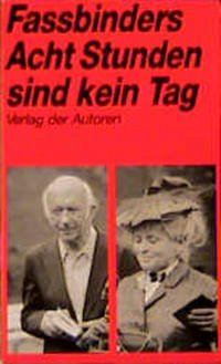 Acht Stunden sind kein Tag Acht Stunden sind kein Tag