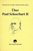 Analysen, Aufsätze, Forschungsbeiträge / Über Paul Scheerbart, in 3 Bdn. 2
