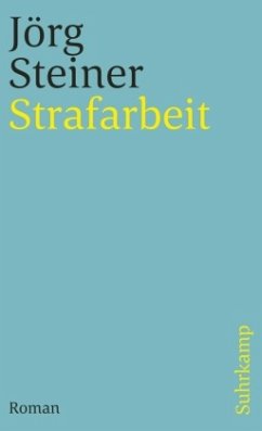 Strafarbeit - Steiner, Jörg