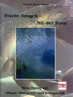 Fische fangen, Mit der Pose - Kluwe-Yorck, Vincent