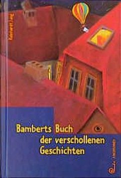 Bamberts Buch der verschollenen Geschichten - Jung, Reinhardt