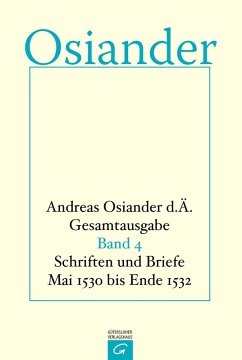 Schriften und Briefe Mai 1530 bis Ende 1532 - Osiander, der Ältere, Andreas