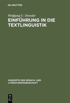 Einführung in die Textlinguistik - Dressler, Wolfgang U.