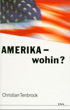 Amerika, wohin?