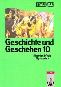10. Schuljahr / Geschichte und Geschehen, Ausgabe Rheinland-Pfalz und Saarland Bd.4