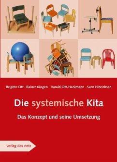 Die systemische Kita - Ott, Brigitte; Käsgen, Rainer; Ott-Hackmann, Harald; Hinrichsen, Sven