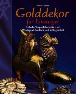 Golddekor für Einsteiger - Grabner, Ursula