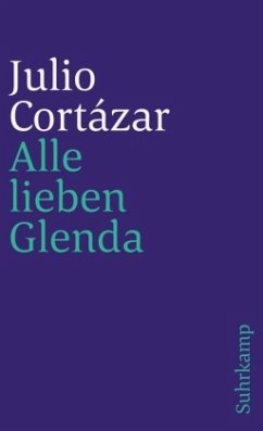 Alle lieben Glenda - Cortázar, Julio