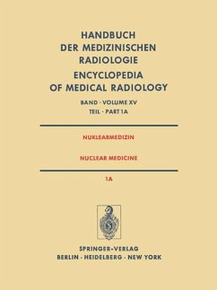 Nuklearmedizin: Teil 1A; Radiopharmaka; Gerätetechnik; Strahlenschutz Handbuch der medizinischen Radiologie: Band 15 - Berberich, Richard, M. Besnard B. Braun u. a.