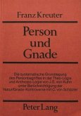 Person und Gnade Person und Gnade