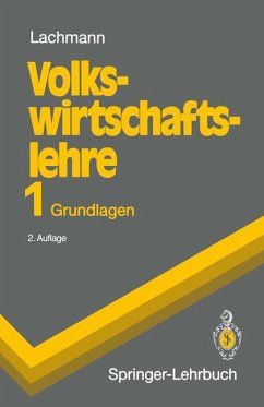 Volkswirtschaftslehre 1: Grundlagen (Springer-Lehrbuch) - BUCH - Lachmann, Werner