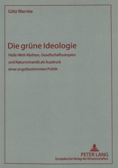 Die grüne Ideologie - Warnke, Götz