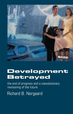 Development Betrayed - Norgaard, Richard B