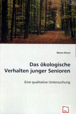 Das ökologische Verhalten junger Senioren - Bruns, Maren