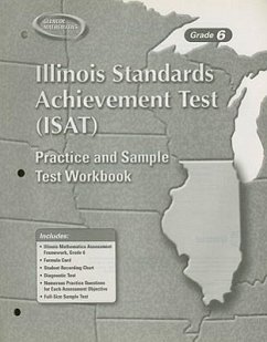 Illinois Standards Achievement Test (ISAT) Practice and Sample Test Workbook, Grade 6