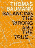 Balancing the wrong and the true