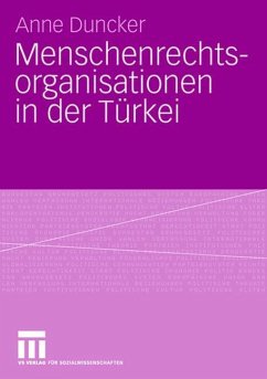 Menschenrechtsorganisationen in der Türkei - Duncker, Anne