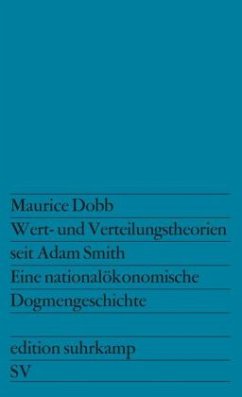 Werttheorien und Verteilungstheorien seit Adam Smith - Dobb, Maurice