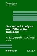 Set-Valued Analysis and Differential Inclusions - Kurzhanski, Alexander B.;Veliov, Vladimir M.