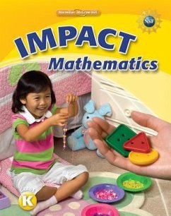 Math Connects, Grade K, Impact Mathematics, Student Edition - MacMillan/McGraw-Hill; Mcgraw-Hill Education