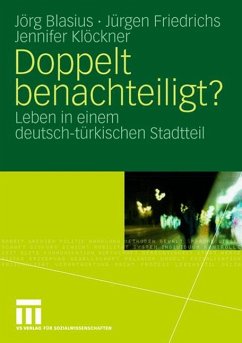 Doppelt benachteiligt? - Blasius, Jörg;Friedrichs, Juergen;Klöckner, Jennifer