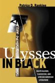 Ulysses in Black: Ralph Ellison, Classicism, and African American Literature