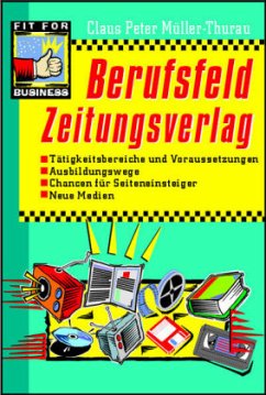 Berufsfeld Zeitungsverlag - Müller-Thurau, Claus P.