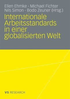 Internationale Arbeitsstandards in einer globalisierten Welt - Ehmke, Ellen / Fichter, Michael / Simon, Nils / Zeuner, Bodo (Hrsg.)