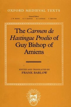 The Carmen de Hastingae Proelio of Guy Bishop of Amiens - Guy Bishop of Amiens