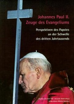 Johannes Paul II., Zeuge des Evangeliums - Horn, Stephan Otto