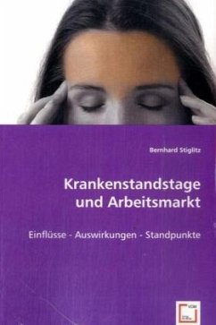 Krankenstandstage und Arbeitsmarkt - Stiglitz, Bernhard