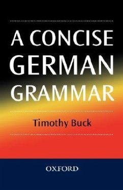 A Concise German Grammar - Buck, Timothy
