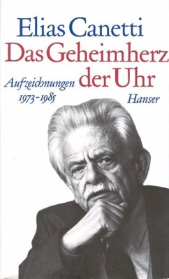 Das Geheimherz der Uhr - Canetti, Elias