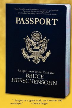 Passport - An Epic Novel of the Cold War - Herschensohn, Bruce