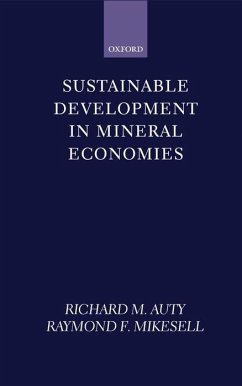 Sustainable Development in Mineral Economies - Auty, Richard M; Mikesell, Raymond F