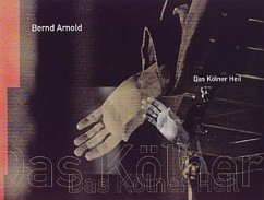 Das Kölner Heil - Arnold, Bernd