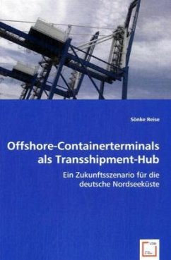 Offshore-Containerterminals als Transshipment-Hub - Reise, Sönke