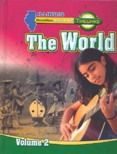 Il Timelinks, Grade 6, the World, Volume 2 Student Edition - MacMillan/McGraw-Hill; Mcgraw-Hill Education