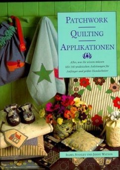 Patchwork, Quilting, Applikationen - Stanley, Isabel; Watson, Jenny