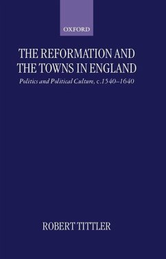 The Reformation and the Towns in England - Tittler, Robert