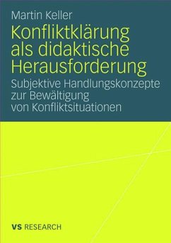 Konfliktklärung als didaktische Herausforderung - Keller, Martin