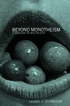 Beyond Monotheism - Schneider, Laurel