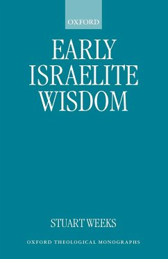 Early Israelite Wisdom - Weeks, Stuart